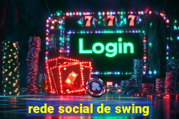 rede social de swing